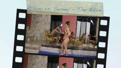 Athina vs. Sunny, The Bikini - sunporno.com