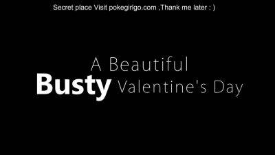 A Beautiful Busty Valentines Day - sunporno.com